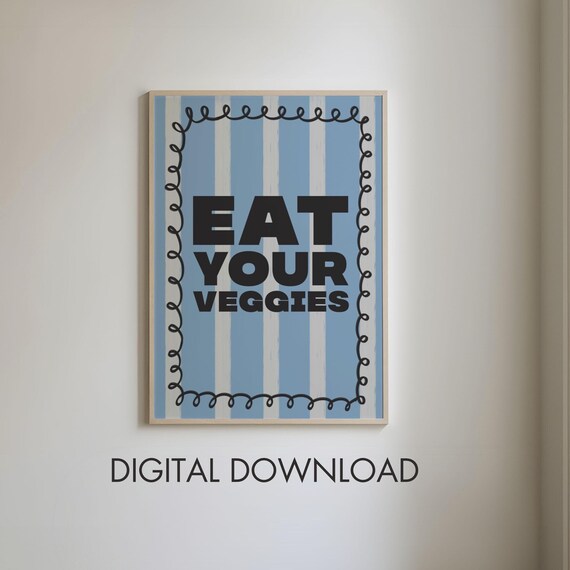 Eat Your Veggies Foodie Poster Cute Kitchen Wall Decor Modern Wall Art Hand Drawn Poster