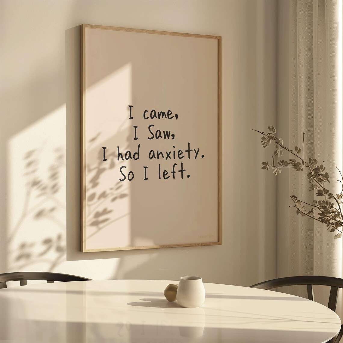 I Came I Saw I Had Anxiety Black On Cream Funny Wall Art Print