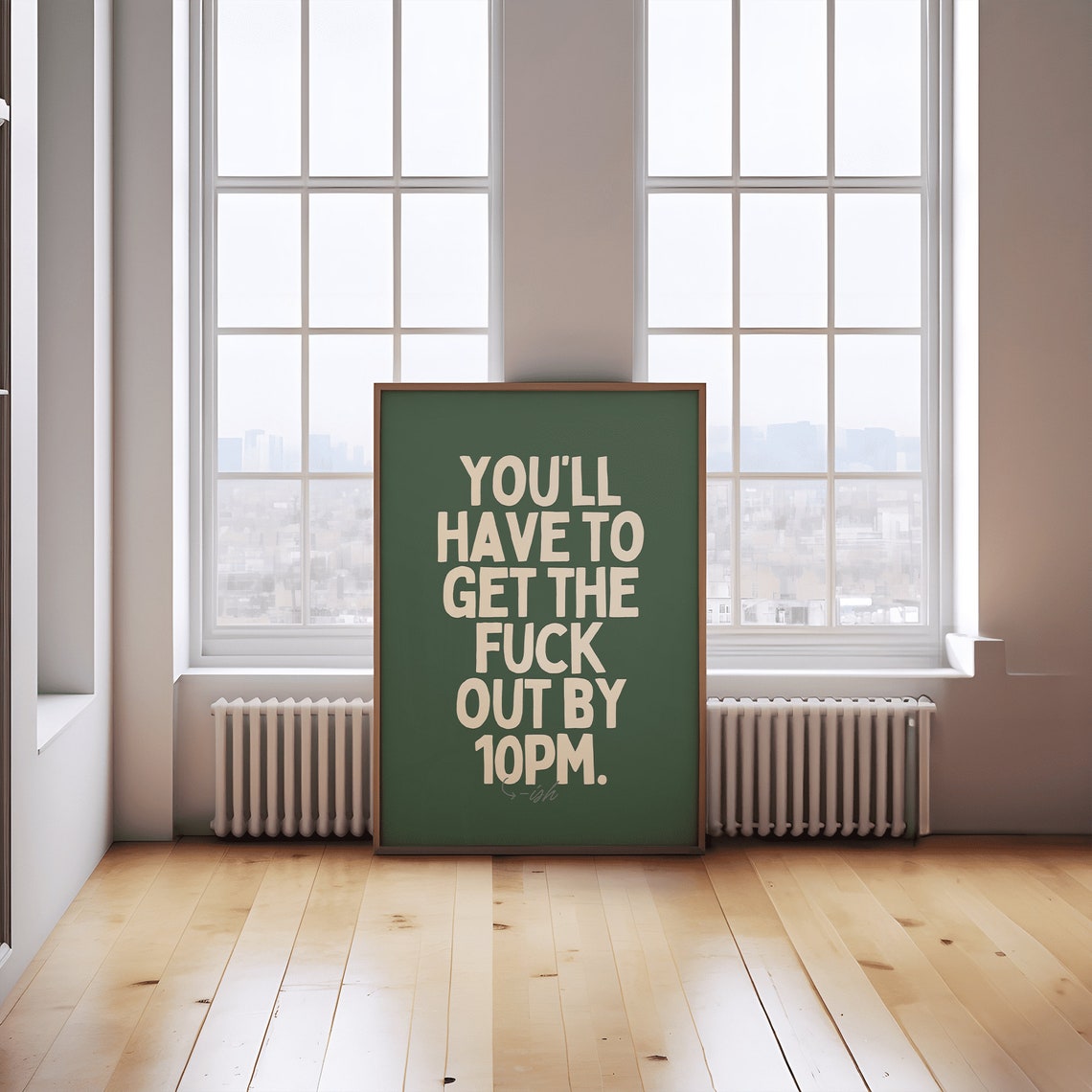 Youll Have To Get The Fuck Out By 10pm Funny Green Quote Poster - Image 3