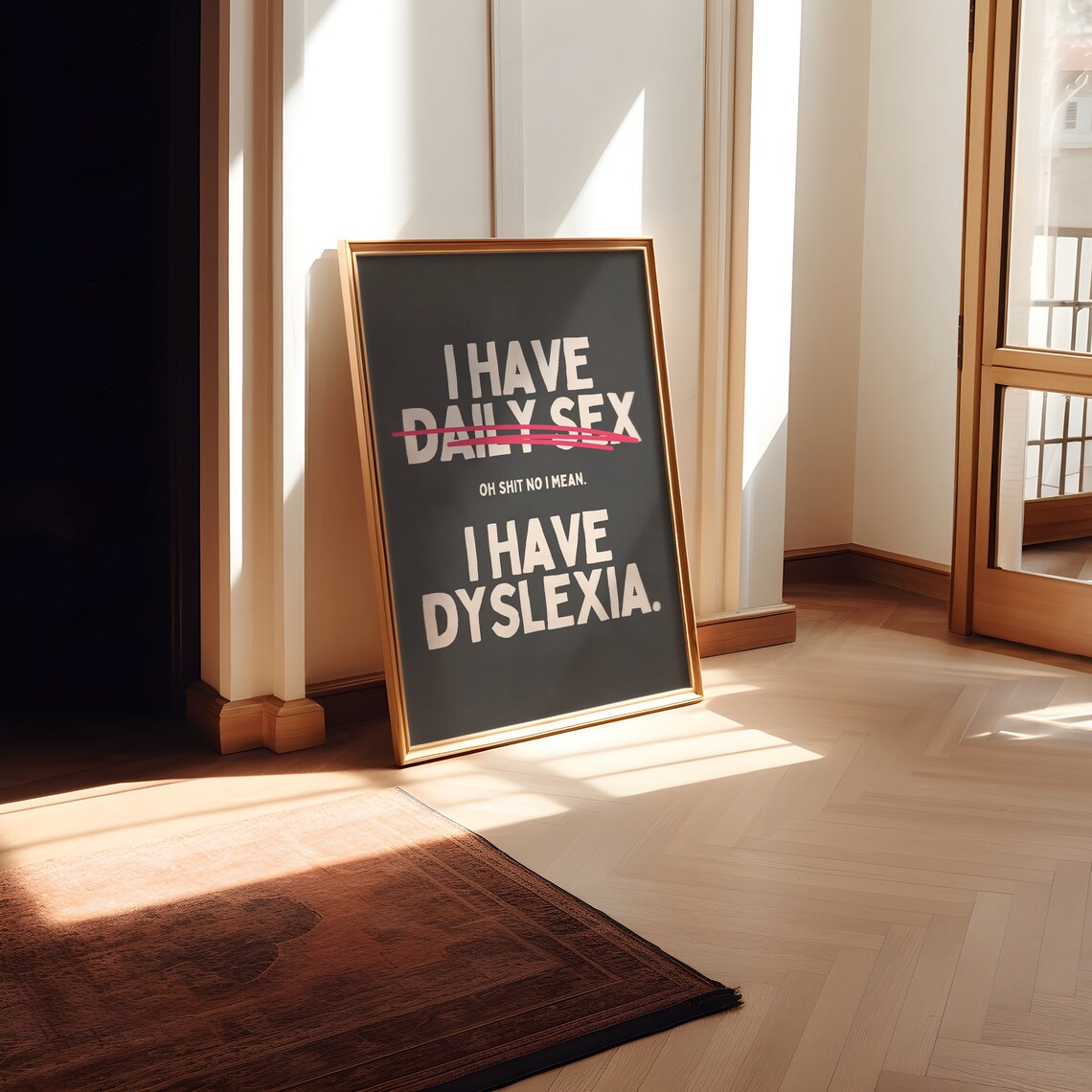 I Have Daily Sex Dyslexia Humor Quote Poster - Image 2