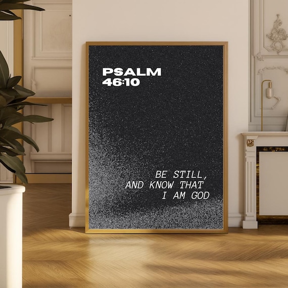 Psalm 46:10 Be Still And Know That I Am God Black Scripture Poster