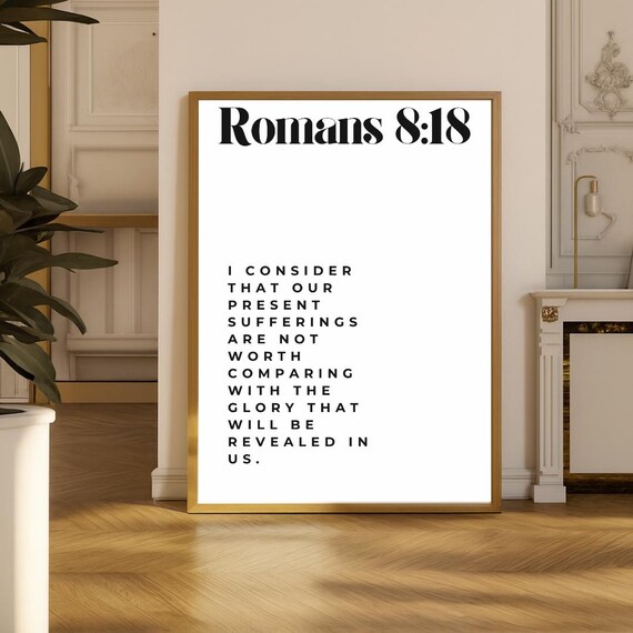 Romans 818 Christian Wall Art Our Present Sufferings Bible Verse Print Inspirational Scripture Decor Unframed Faith Poster