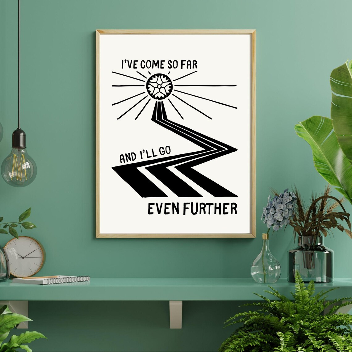 Ive Come So Far And Ill Go Even Further Sun Road Bold Motivational Wall Art Poster - Image 3