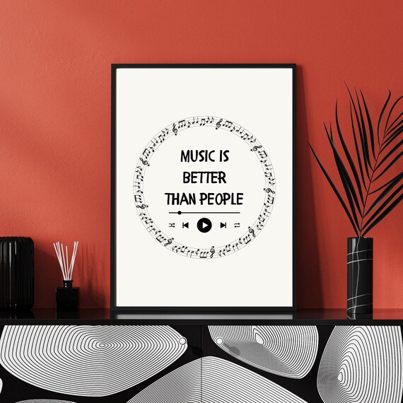 Music Is Better Than People Funny Music Lover Quote Notes Art Poster