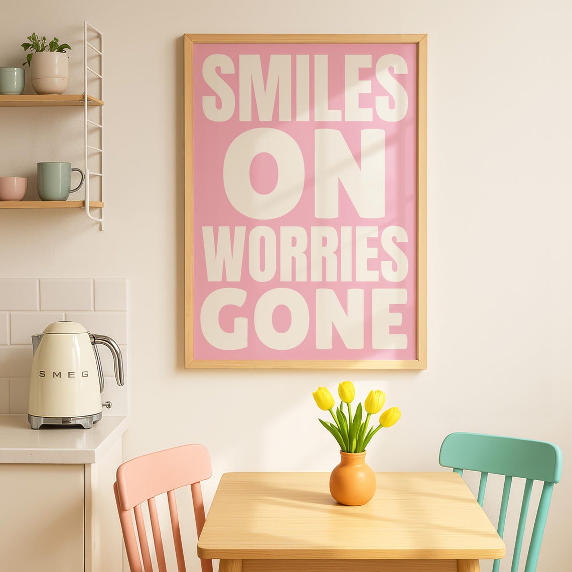 Smiles On Worries Gone Pink Bold Positive Quote Kitchen Poster