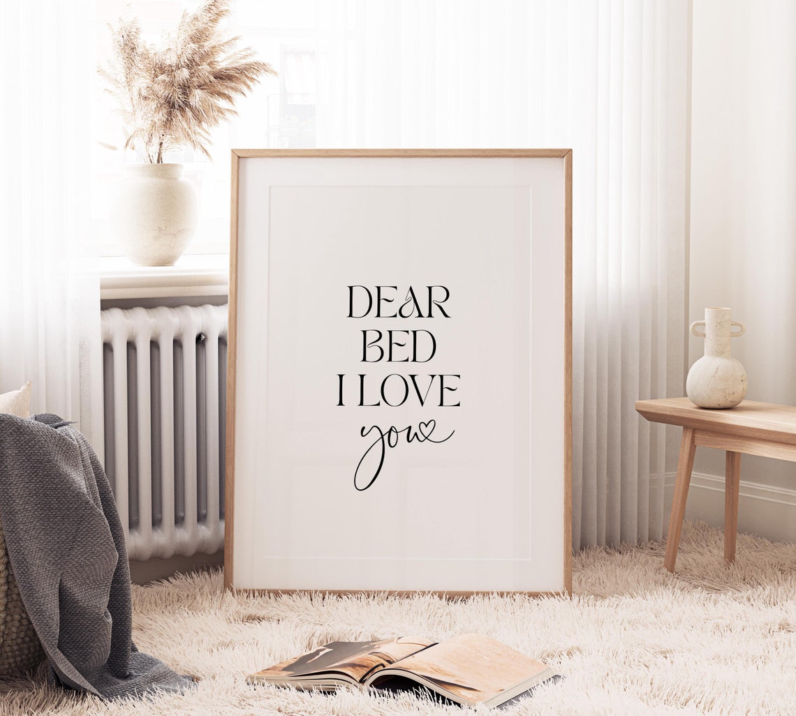Dear Bed I Love You Quote Minimalist Bedroom Typography Wall Art
