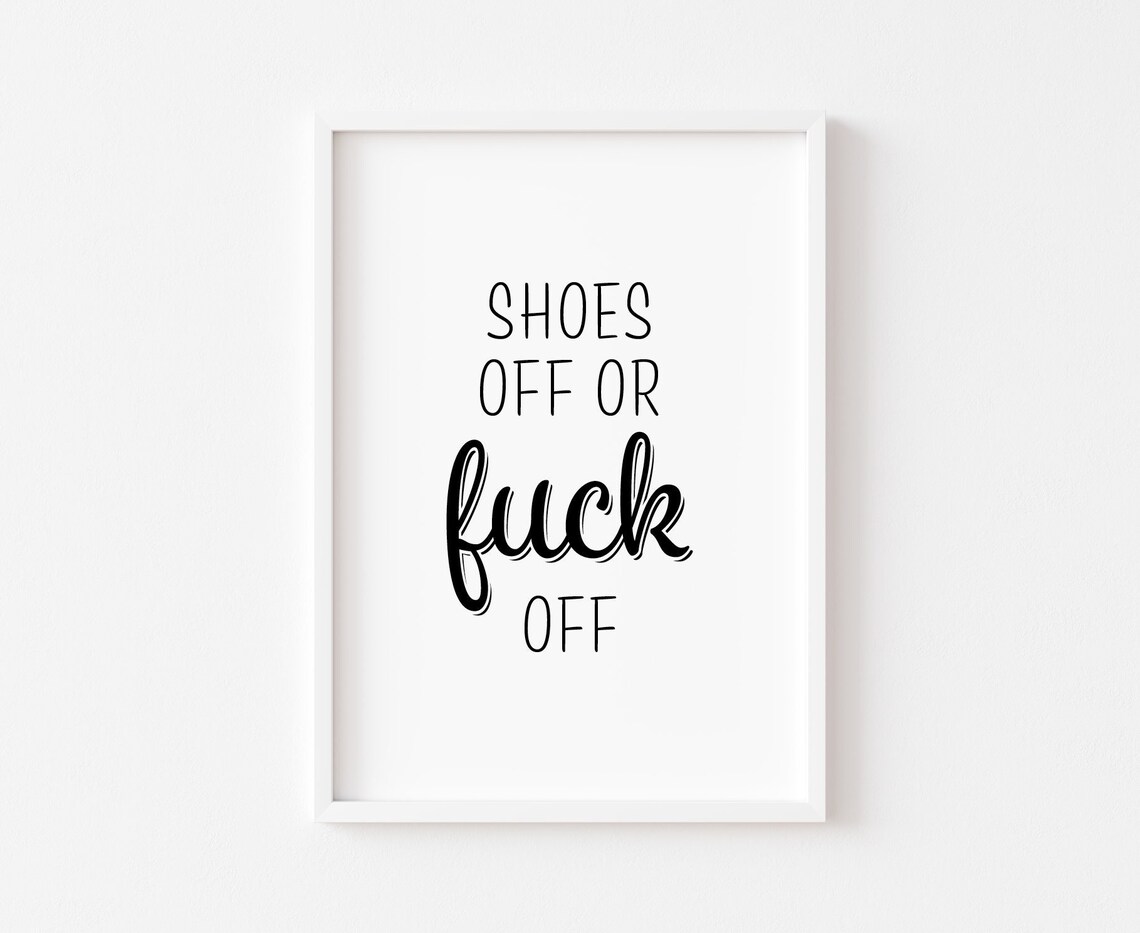 Shoes Off Or Fk Entrance Sign Funny Art Print