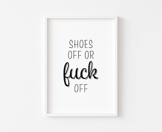 Shoes Off Or Fk Entrance Sign Funny Art Print