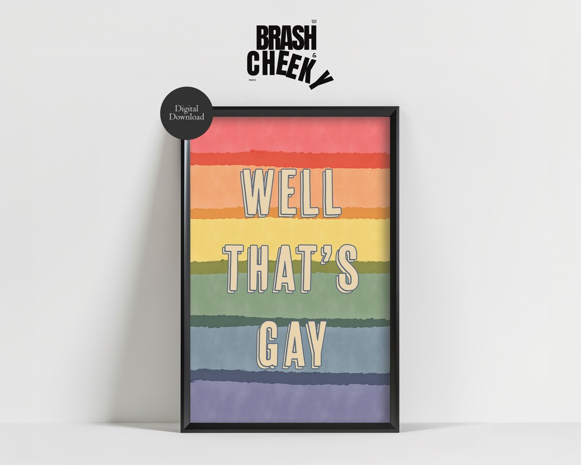 Well Thats Gay Gay Pride Rainbow Poster, LGBTQ Decor