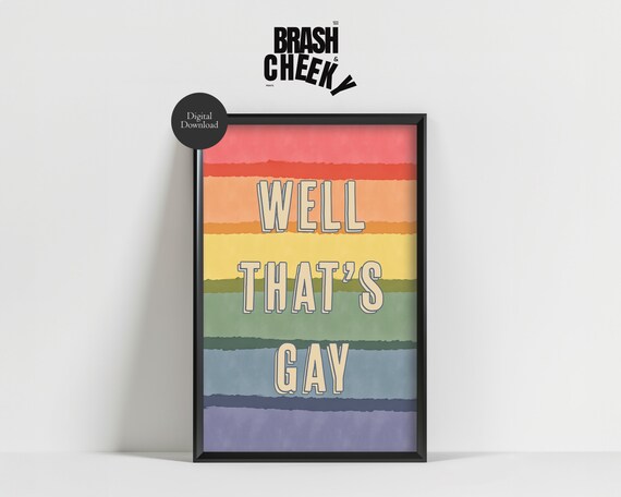 Well Thats Gay Gay Pride Rainbow Poster, LGBTQ Decor