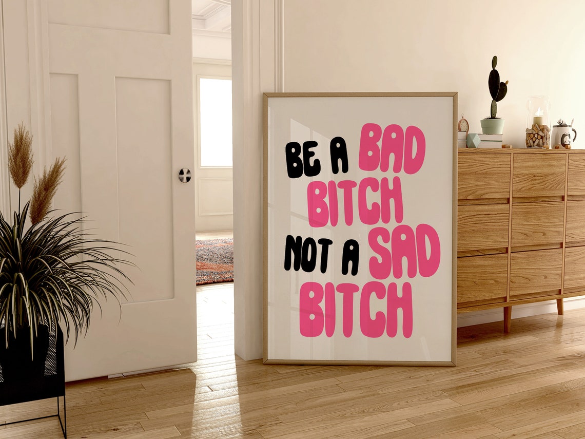 Be a Bad Bitch Not a Sad Bitch Bubble Letters Pink Confidence Poster - Image 4