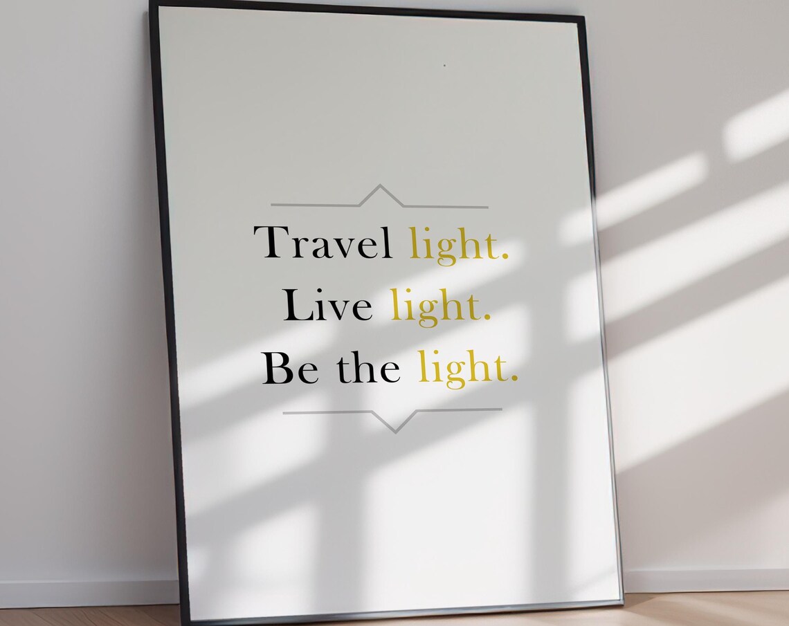 Travel Light Live Light Be the Light Gold Accent Quote Poster - Image 2