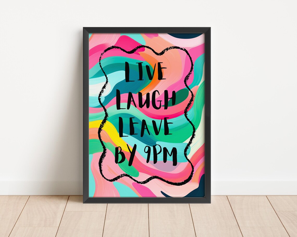 Live Laugh Leave By 9PM Funny Quote Colorful Swirl Art Poster - Image 3