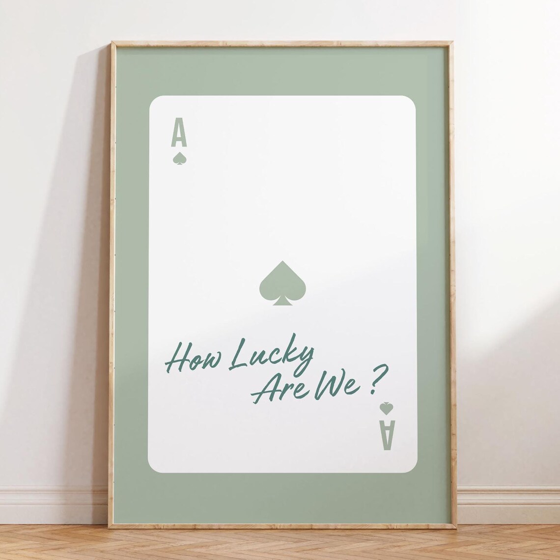 Ace Of Spades How Lucky Are We Script Quote Playing Card Poster