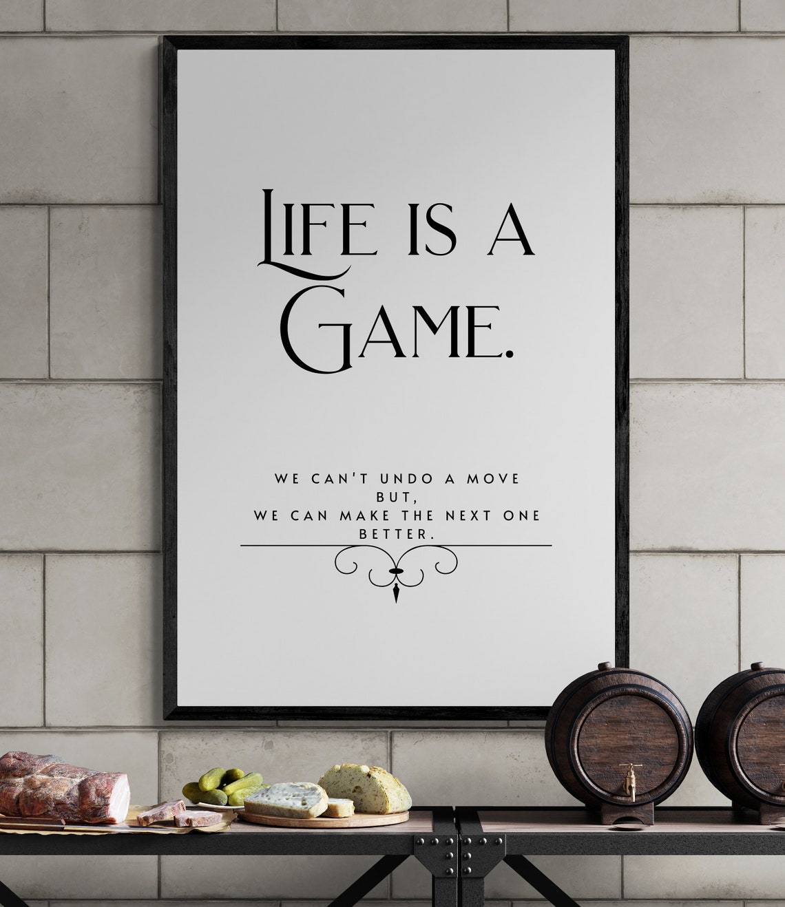 Life Is A Game We Cant Undo A Move White Serif Motivation Quote Poster