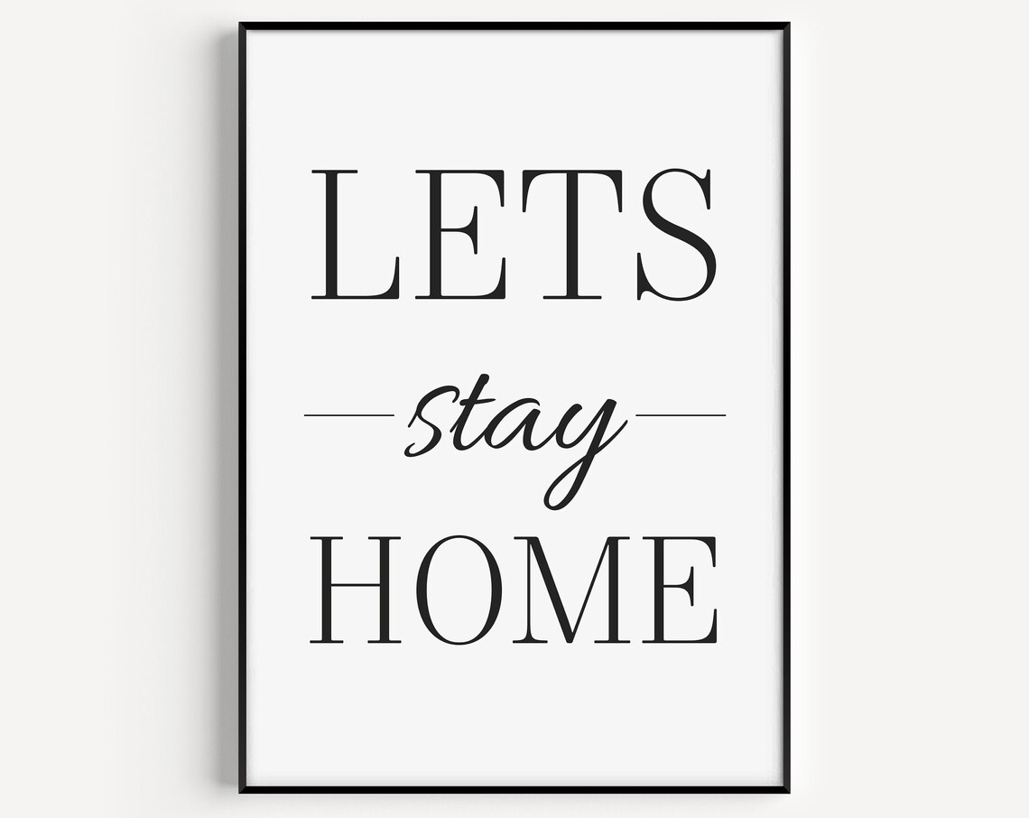 Lets Stay Home Black And White Minimalist Script Typography Poster