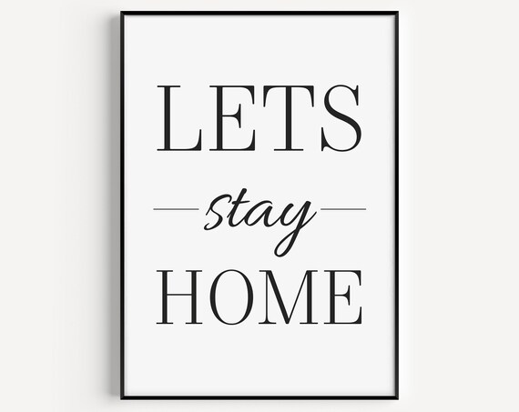 Lets Stay Home Black And White Minimalist Script Typography Poster