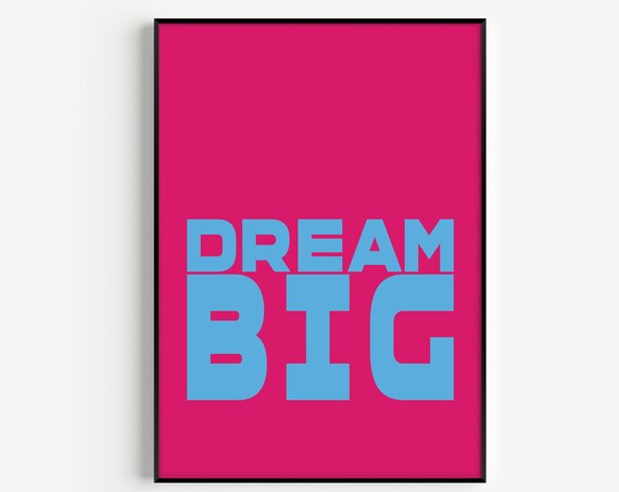 Dream Big Bold Blue Statement Typography Hot Pink Quote Poster