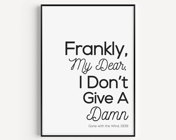 Frankly My Dear Gone With the Wind 1939 Famous Movie Quote Poster