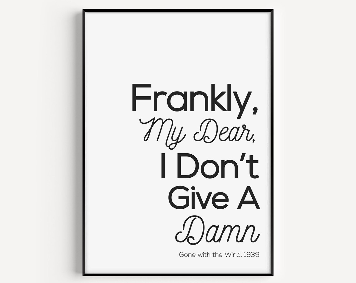 Frankly My Dear Gone With the Wind 1939 Famous Movie Quote Poster