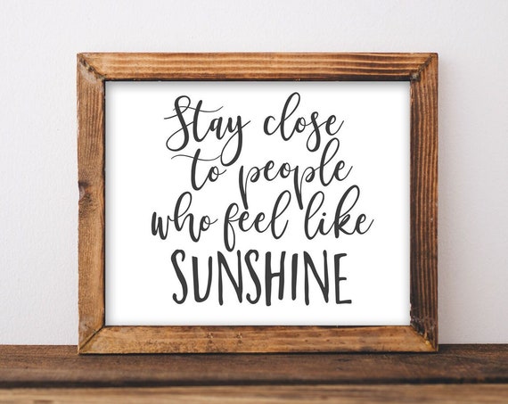 Wall Art Stay Close To People Who Feel Like Sunshine Office Decor Inspirational Happiness Quote Cubicle Dorm Home