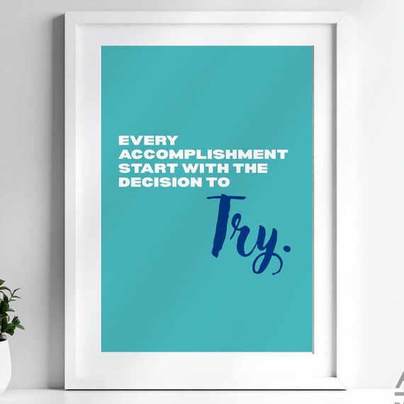Decision To Try Motivational Art Print