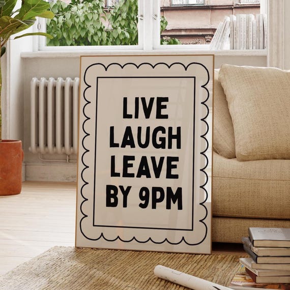 Live Laugh Leave By 9PM Minimalist Wall Art Print