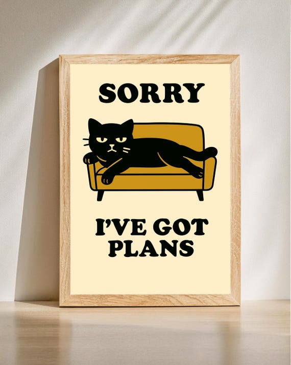 Sorry Ive Got Plans Cat Poster Lazy Wall Art Funny Black Introvert