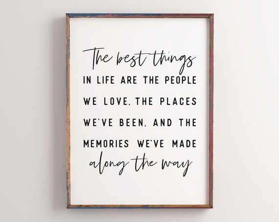 The Best Things In Life Quote Print, Inspirational