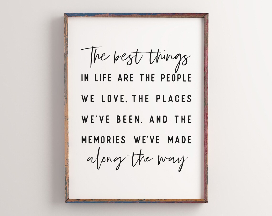 The Best Things In Life Quote Print, Inspirational