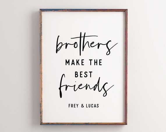 Brothers Make the Best Friends Personalized Art Print