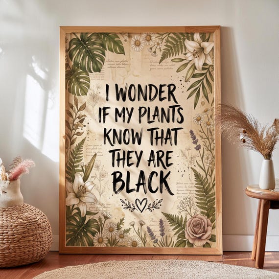 Black Plant Lover Wall Art Botanical Afrocentric Quote Print Digital Download