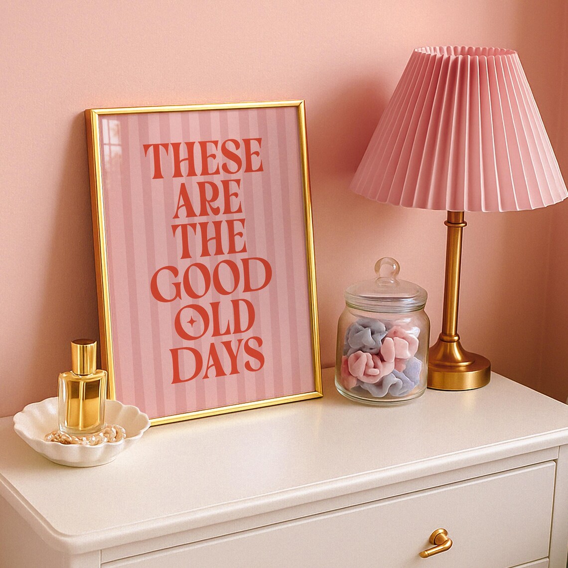 These Are The Good Old Days Retro Pink Quote Nostalgia Poster