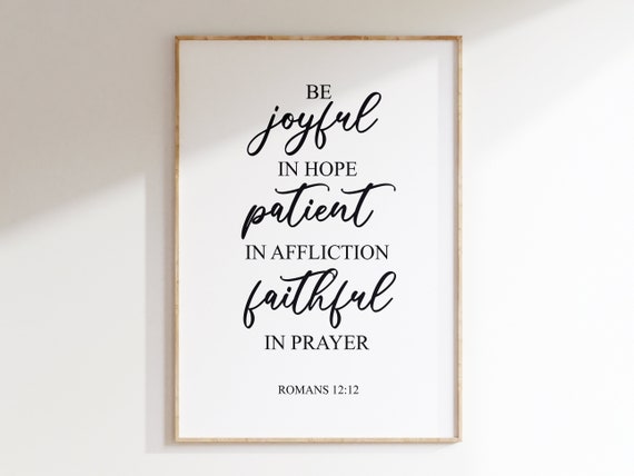 Bible Verse Poster Bible Verses Minimalist Poster Joyful In Hope Patient In Affliction Faithful In Prayer Romans 1212