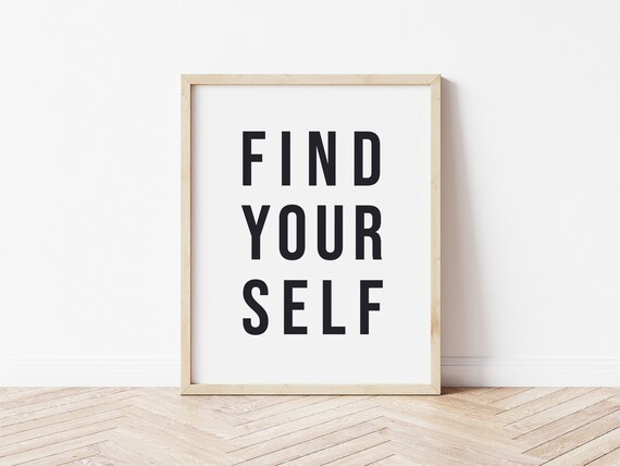 Find Your Self Minimalist Black White Modern Typography Quote Poster