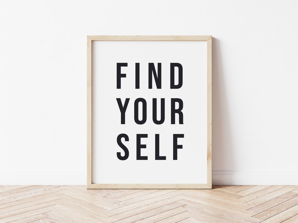 Find Your Self Minimalist Black White Modern Typography Quote Poster