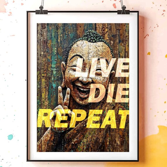 Live Die Repeat Smiling Buddha Funny Buddhist Quote Art Poster