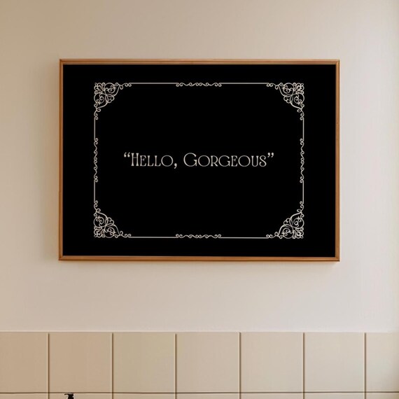 Hello Gorgeous Vintage Film Quote Bathroom Mirror Wall Decor Poster
