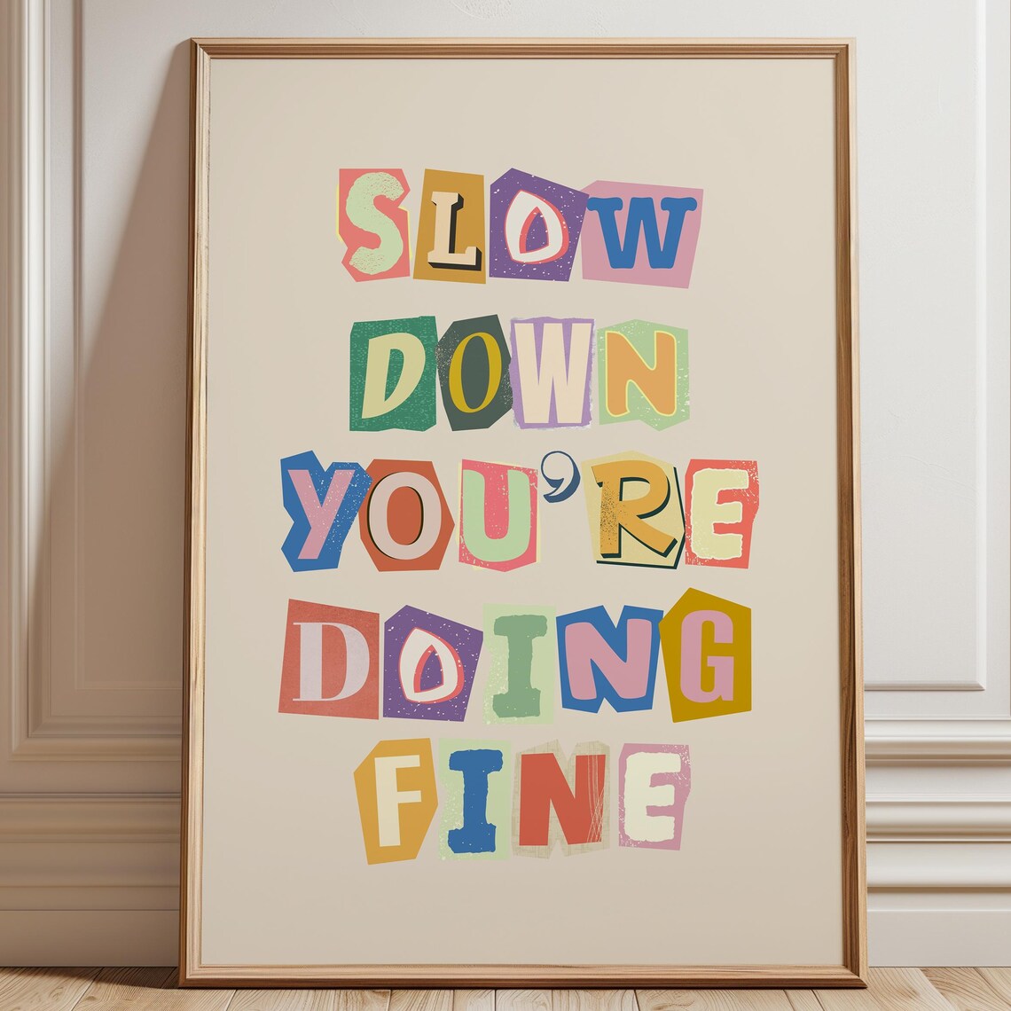 Slow Down Youre Doing Fine Scrapbook Wall Art Print
