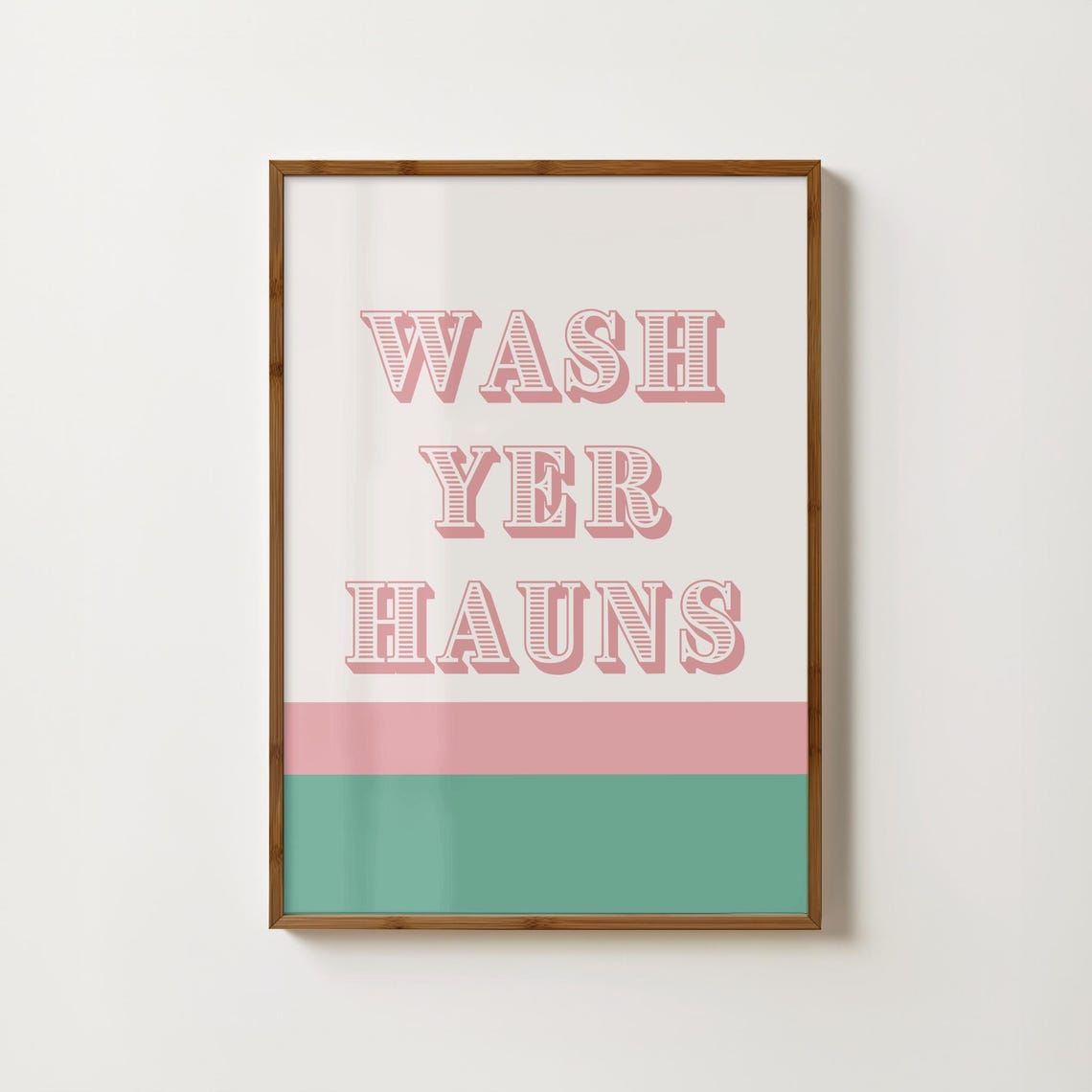 Wash Yer Hauns Funny Scottish Saying Pink Bathroom Quote Poster