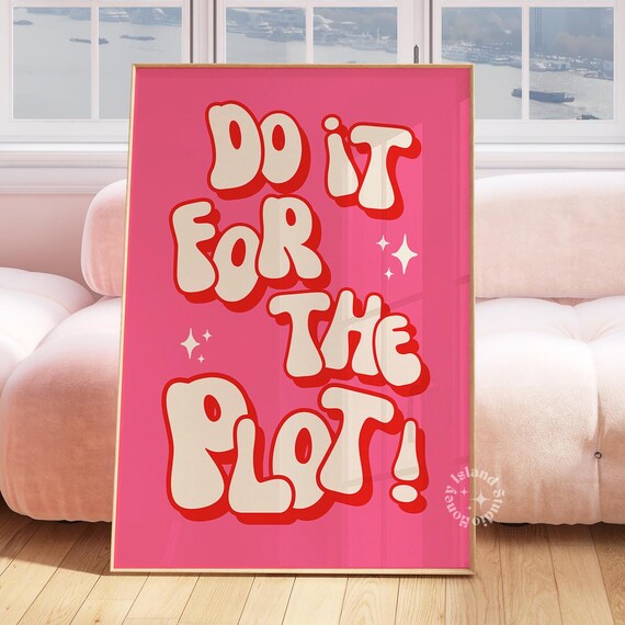 Do It For The Plot Chunky Retro Bubble Letters Hot Pink Quote Poster