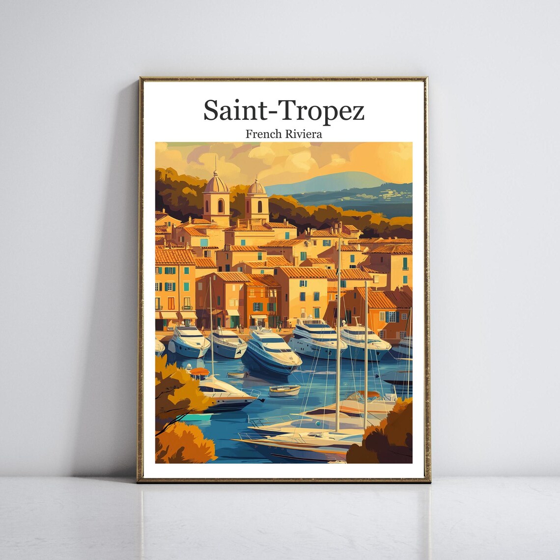 Saint-Tropez Old Harbor Yachts Golden Old Town Riviera Poster