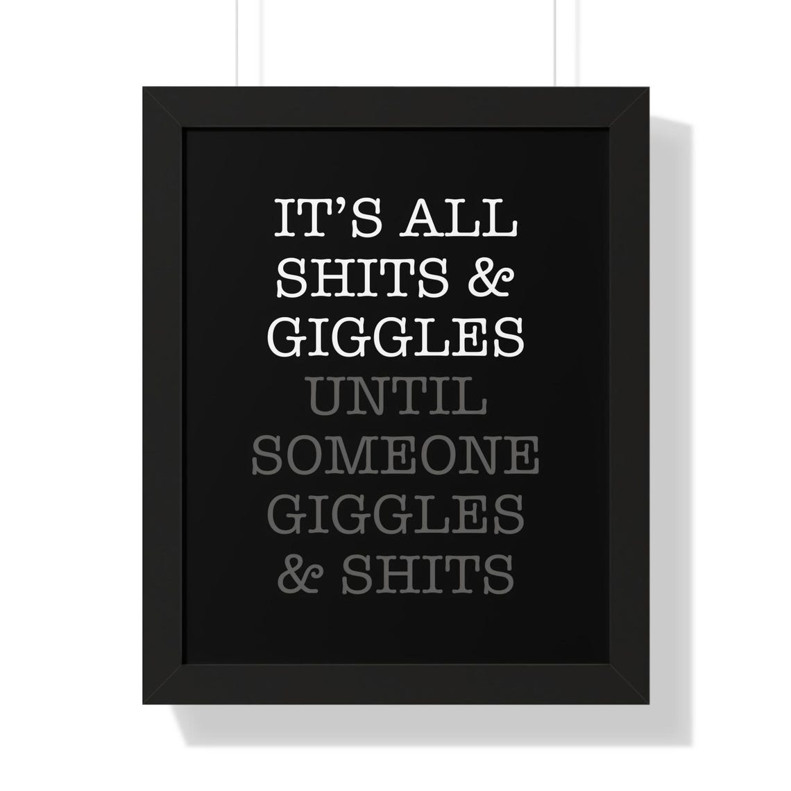 Funny Bathroom Quote All Shits and Giggles Black Typography Poster - Image 3