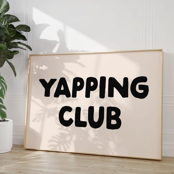 Yapping Club Art Print Funny Neutral Hallway Entryway Decor Typography Wall Dorm Yapper