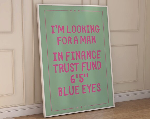 Im Looking For A Man In Finance Sage Green Pink Quote Poster