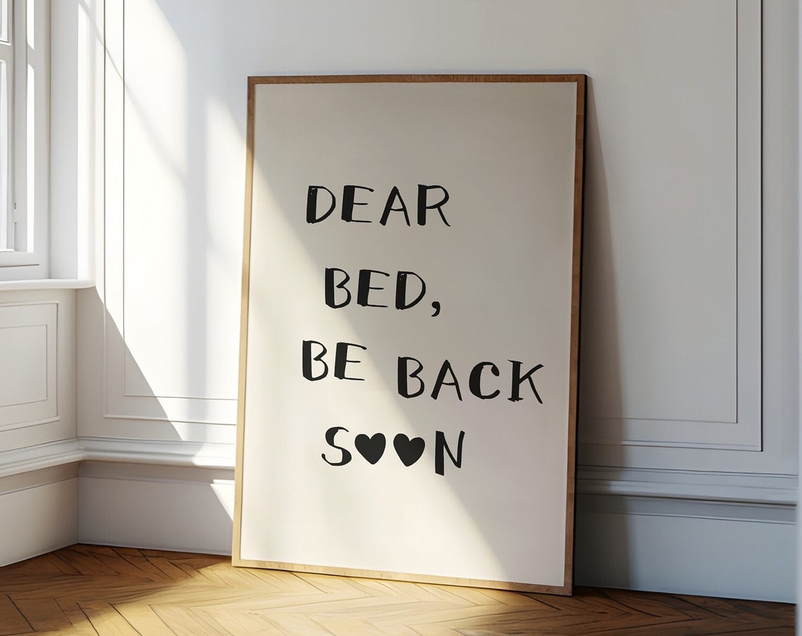 Dear Bed Be Back Soon Funny Minimalist Bedroom Quote Wall Art