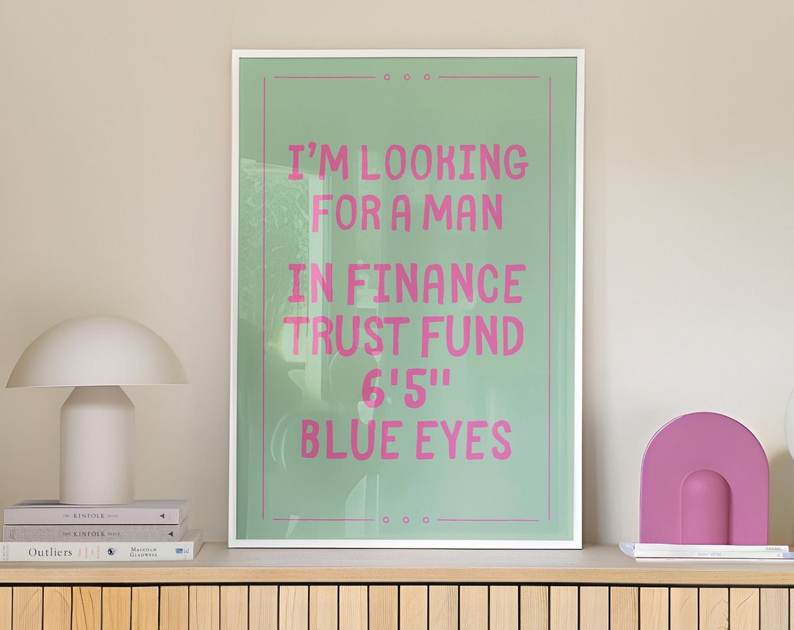 Im Looking For A Man In Finance Trust Fund Pink Quote Poster