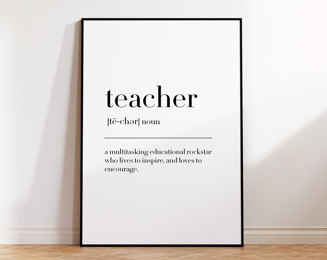 Teacher Definition Print Teacher Print Gift For Teacher Teacher Gift Teacher Quote Teacher Definition Teacher Wall Art