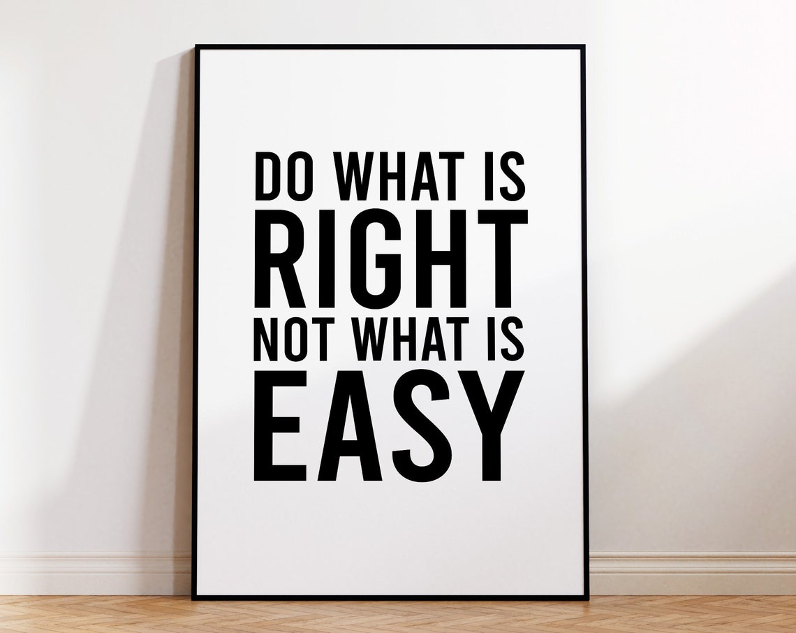 Do What Is Right Not What Is Easy Motivational Quote Wall Art Poster - Image 4