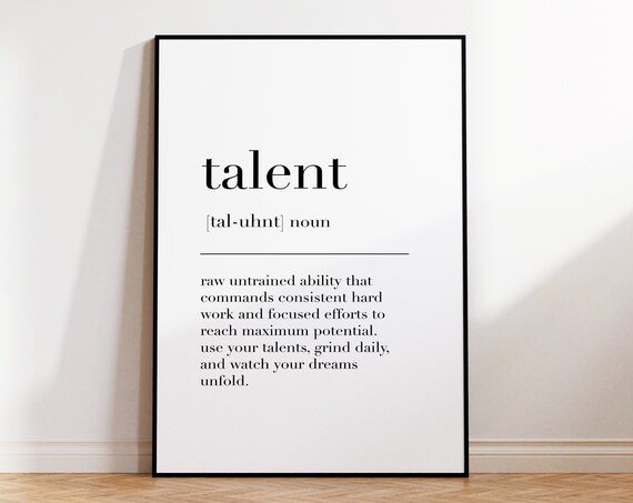 Talent Talent Print Talent Poster Talent Definition Print Talent Sign Talent Wall Decor Poster Talent Quote Print